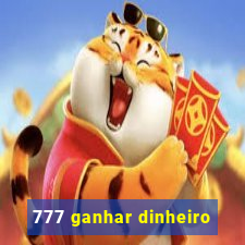 777 ganhar dinheiro